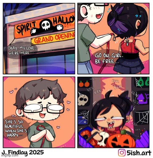 It's Spooky Month! | image tagged in halloween,spirit halloween,leash,shopping,decorations,happy | made w/ Imgflip meme maker