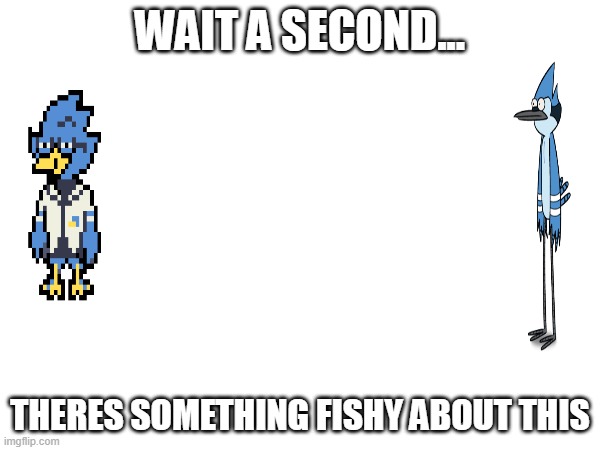 I HAVE A THEORY | WAIT A SECOND... THERES SOMETHING FISHY ABOUT THIS | image tagged in deltarune | made w/ Imgflip meme maker