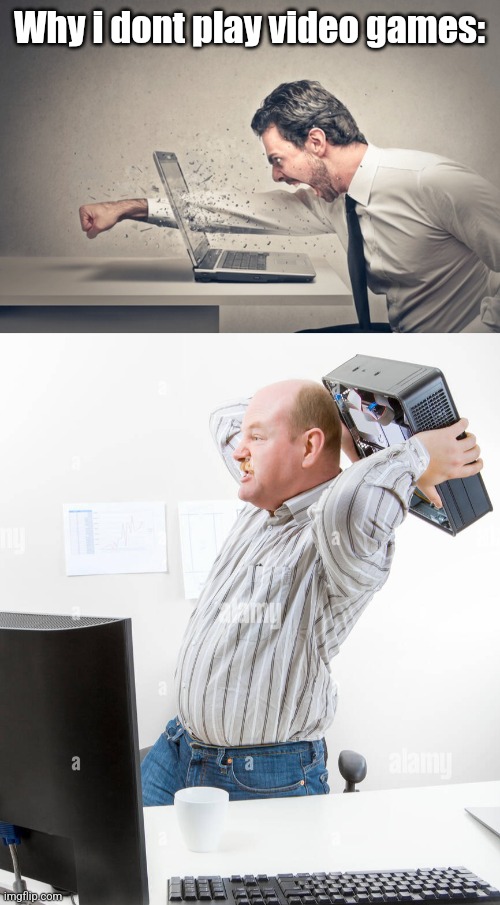 Why i dont play video games: | made w/ Imgflip meme maker