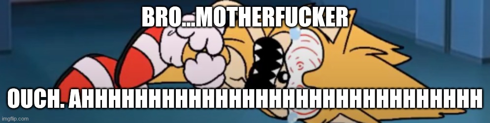 fleetway falls down the stairs | BRO...MOTHERFUCKER; OUCH. AHHHHHHHHHHHHHHHHHHHHHHHHHHHHHH | image tagged in fleetway falls down the stairs | made w/ Imgflip meme maker