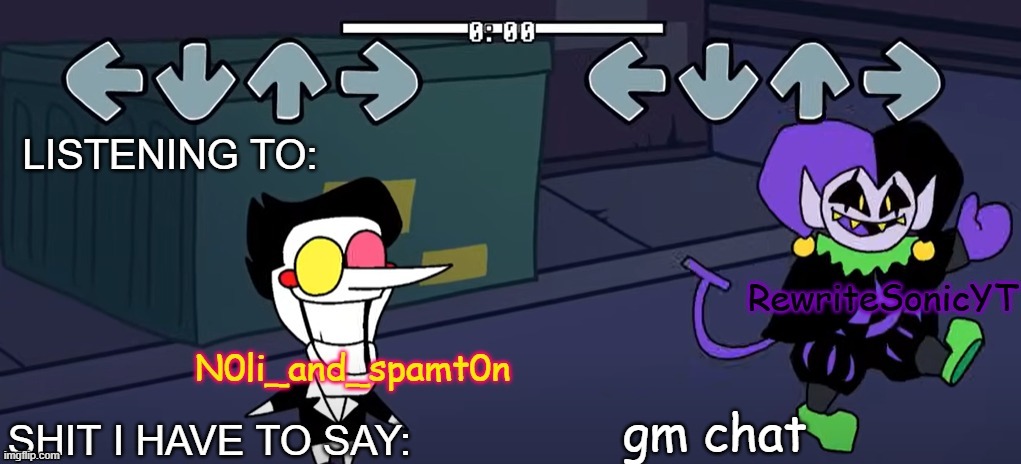 rewrite and noil_spamton annoucement temp | gm chat | image tagged in rewrite and noil_spamton annoucement temp | made w/ Imgflip meme maker