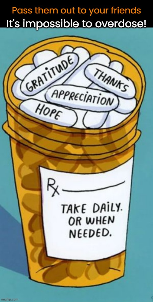 You don't even need insurance! | Pass them out to your friends; It's impossible to overdose! | image tagged in memes,inspiration | made w/ Imgflip meme maker