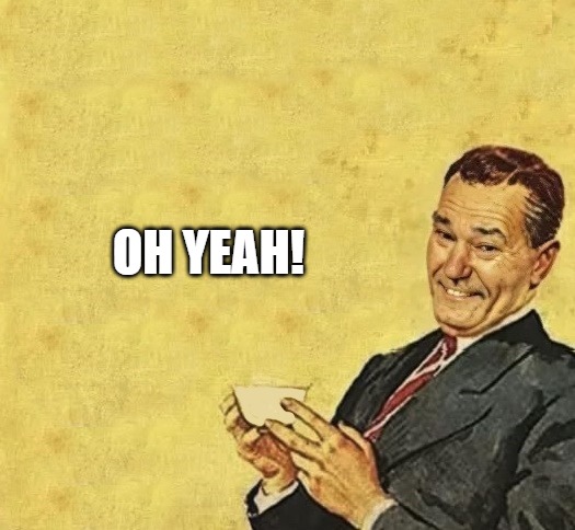 quote | OH YEAH! | image tagged in quote | made w/ Imgflip meme maker