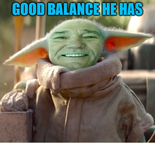 kewlew as baby yoda | GOOD BALANCE HE HAS | image tagged in kewlew as baby yoda | made w/ Imgflip meme maker