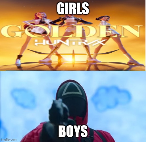 squid game gun | GIRLS; BOYS | image tagged in squid game gun | made w/ Imgflip meme maker