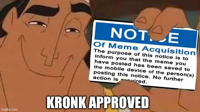 KRONK APPROVED | made w/ Imgflip meme maker