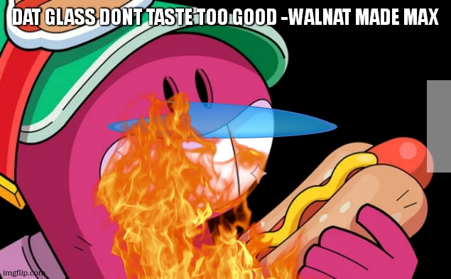 Doug (Brawl Stars) | DAT GLASS DONT TASTE TOO GOOD -WALNAT MADE MAX | image tagged in doug brawl stars | made w/ Imgflip meme maker