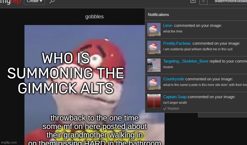 WHO IS SUMMONING THE GIMMICK ALTS | made w/ Imgflip meme maker