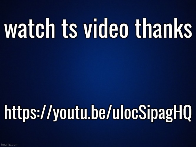 ulocSipaqHQ | watch ts video thanks; https://youtu.be/ulocSipagHQ | image tagged in yellow background image | made w/ Imgflip meme maker