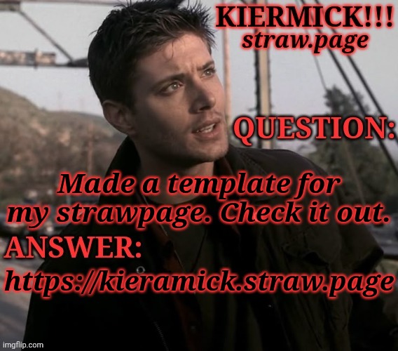 Might Make A Second One For Shits & Giggles | Made a template for my strawpage. Check it out. https://kieramick.straw.page | image tagged in kiermick strawpage,link,check it out,here we go,lets go,do this shit | made w/ Imgflip meme maker