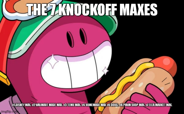 Doug (Brawl Stars) | THE 7 KNOCKOFF MAXES #1.DISNEY MAX. #2 WALMART MADE MAX. #3 TEMU MAX. #4 HOMEMADE MAX #5 DOUG. #6 PAWN SHOP MAX. #7 FLEA MARKET MAX. | image tagged in doug brawl stars | made w/ Imgflip meme maker