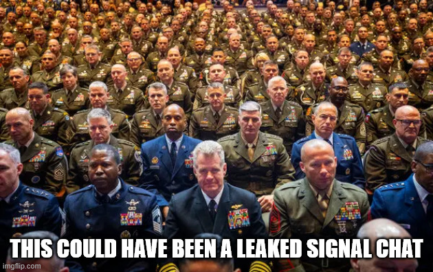 THIS COULD HAVE BEEN A LEAKED SIGNAL CHAT | made w/ Imgflip meme maker