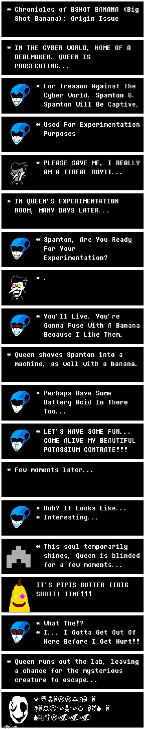 Origin Issue of Big Shot Banana (Gaster Will Be A Distant Character) | image tagged in finally,a,darkener,has a,soul | made w/ Imgflip meme maker