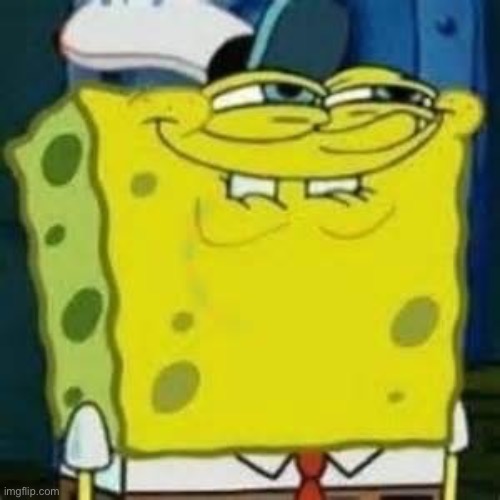 Spongebob Grin | image tagged in spongebob grin | made w/ Imgflip meme maker