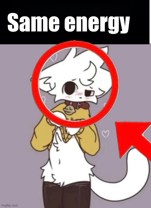 How did you know I play X? | Same energy | image tagged in how did you know i play x | made w/ Imgflip meme maker