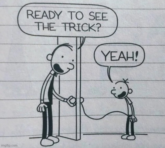 My Dick Fell Off | image tagged in dick,diary of a wimpy kid,magic trick | made w/ Imgflip meme maker