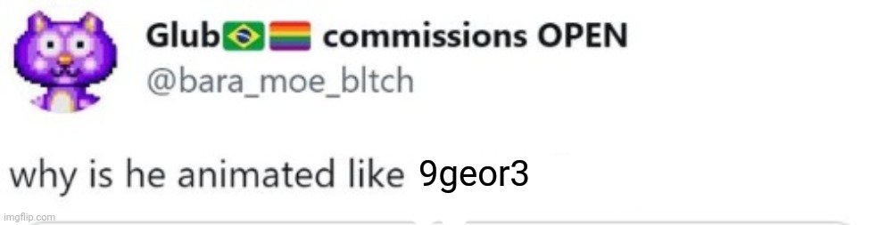 9geor3 | made w/ Imgflip meme maker