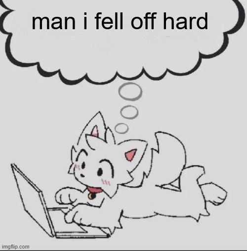 hmm | man i fell off hard | image tagged in huh guh hwuh | made w/ Imgflip meme maker