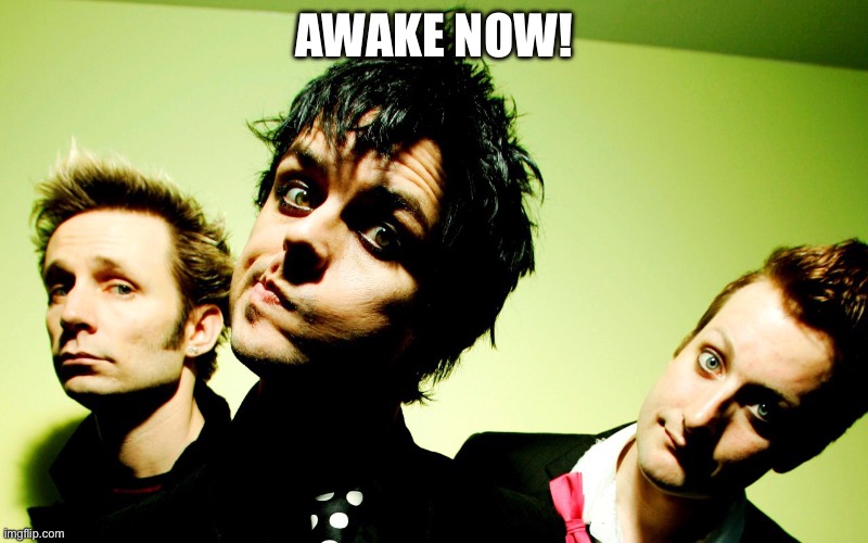 October now | AWAKE NOW! | image tagged in green day hump day,awake,the great awakening | made w/ Imgflip meme maker