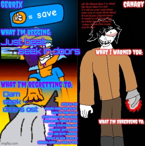 Gebrix and Canary announcement | Just beat 
ㅤㅤ seek in doors; Dam seek - doors ost | image tagged in gebrix and canary announcement | made w/ Imgflip meme maker