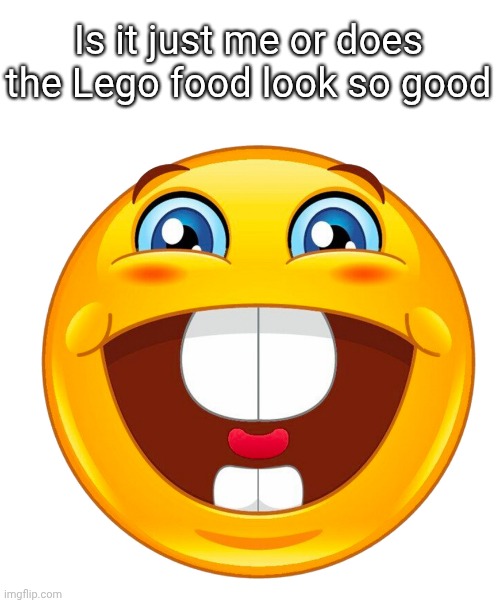 is it? | Is it just me or does the Lego food look so good | image tagged in buck tooth smile | made w/ Imgflip meme maker