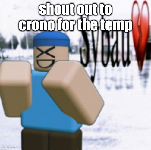 sybau (taunt ver) | shout out to crono for the temp | image tagged in sybau taunt ver | made w/ Imgflip meme maker