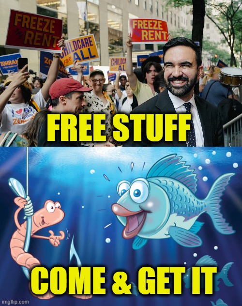 More Leftist Logic | FREE STUFF; COME & GET IT | image tagged in leftists | made w/ Imgflip meme maker