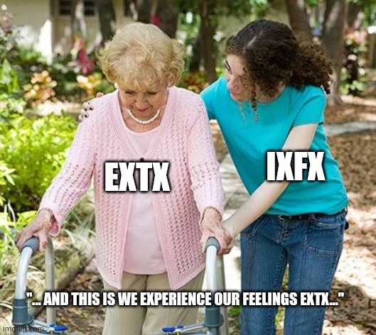 Low slot Fe/Fi | IXFX; EXTX; "... AND THIS IS WE EXPERIENCE OUR FEELINGS EXTX..." | image tagged in sure grandma let's get you to bed,entp,estp,psychology,mbti,infj | made w/ Imgflip meme maker