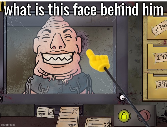 what is this face behind him | made w/ Imgflip meme maker