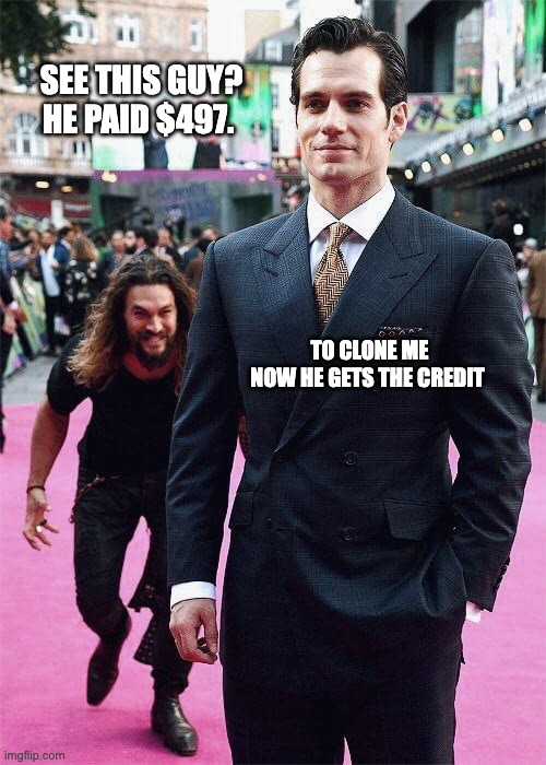 Se this guy He paid $497 to clone me now he gets the credit | SEE THIS GUY? HE PAID $497. TO CLONE ME NOW HE GETS THE CREDIT | image tagged in aquaman sneaking up on superman | made w/ Imgflip meme maker