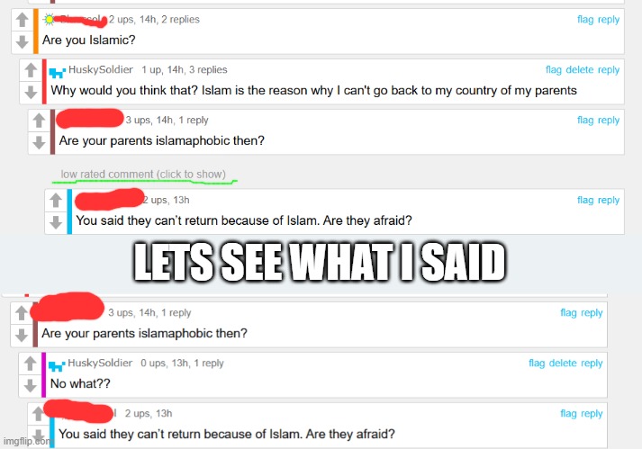 I said my parents aren't islamaphobic and got downvoted | LETS SEE WHAT I SAID | made w/ Imgflip meme maker