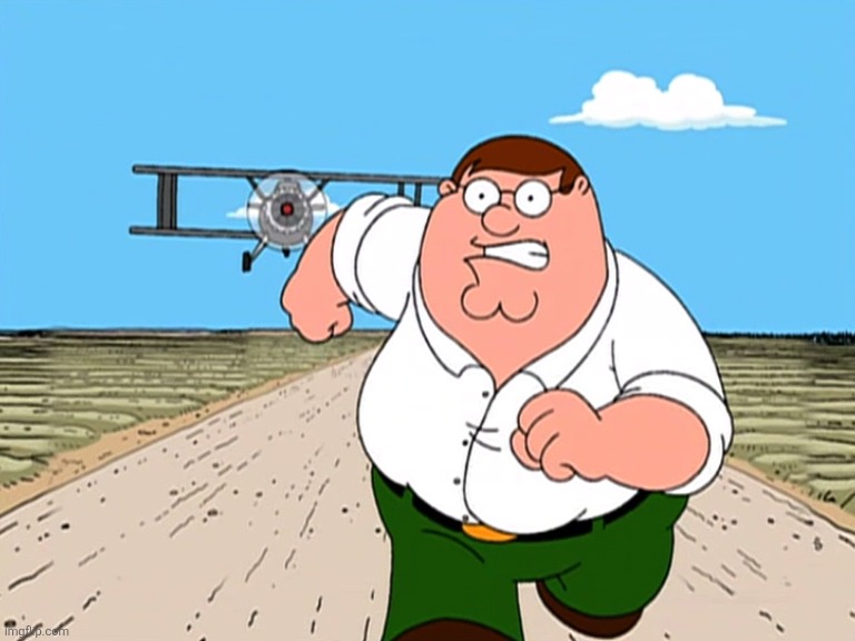 Peter Griffin running away | image tagged in peter griffin running away | made w/ Imgflip meme maker