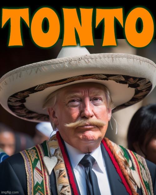TONTO | TONTO | made w/ Imgflip meme maker