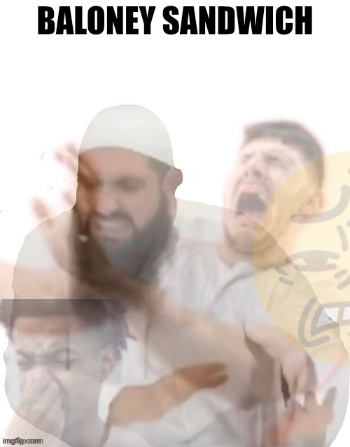 He left all caps on (extended) | BALONEY SANDWICH | image tagged in he left all caps on extended | made w/ Imgflip meme maker