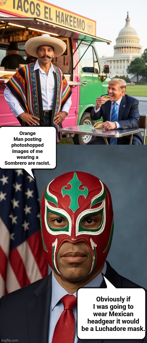 Hakeem Mysterio Luchadore | Orange Man posting photoshopped images of me wearing a Sombrero are racist. Obviously if I was going to wear Mexican headgear it would be a Luchadore mask. | image tagged in dollar store,cory booker,mexican,wrestling | made w/ Imgflip meme maker