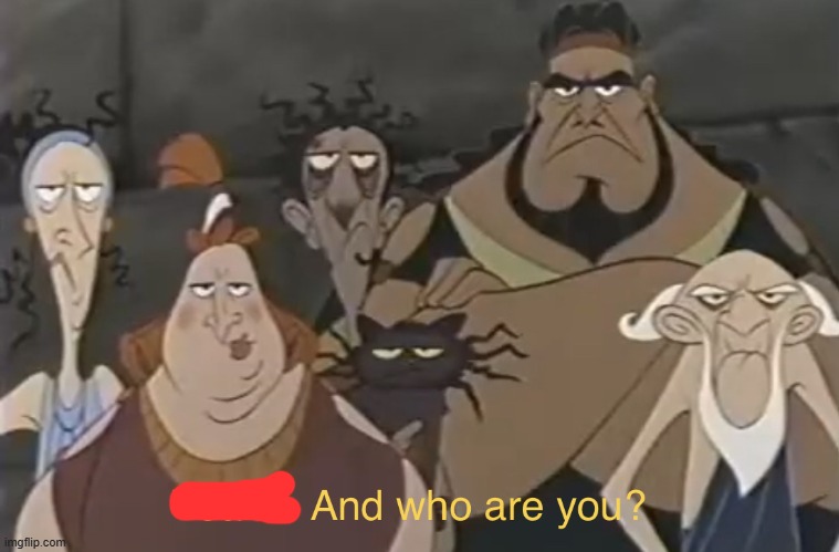 Yeah and who are you | image tagged in yeah and who are you | made w/ Imgflip meme maker