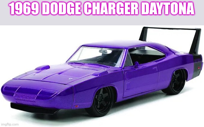 1969 Dodge Charger Daytona | 1969 DODGE CHARGER DAYTONA | made w/ Imgflip meme maker