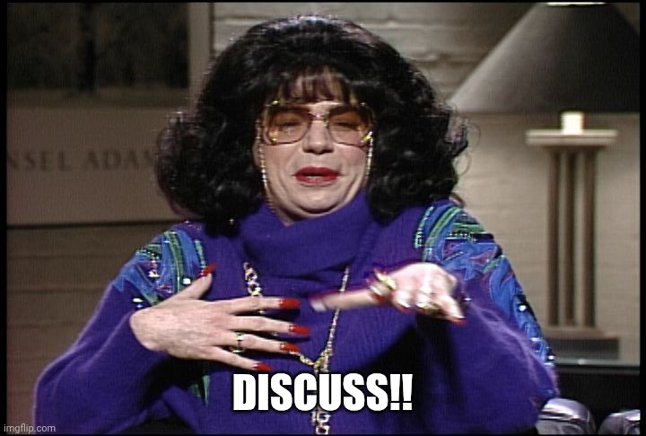 Talk Amongst Yourselves | DISCUSS!! | image tagged in talk amongst yourselves | made w/ Imgflip meme maker