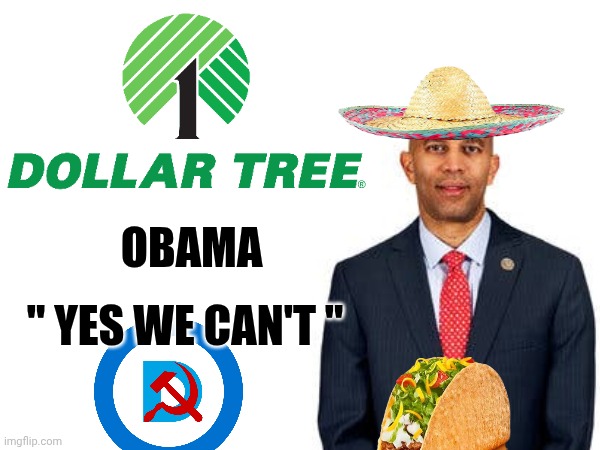 Hakeem Jeffries meme | OBAMA; " YES WE CAN'T " | image tagged in obama | made w/ Imgflip meme maker