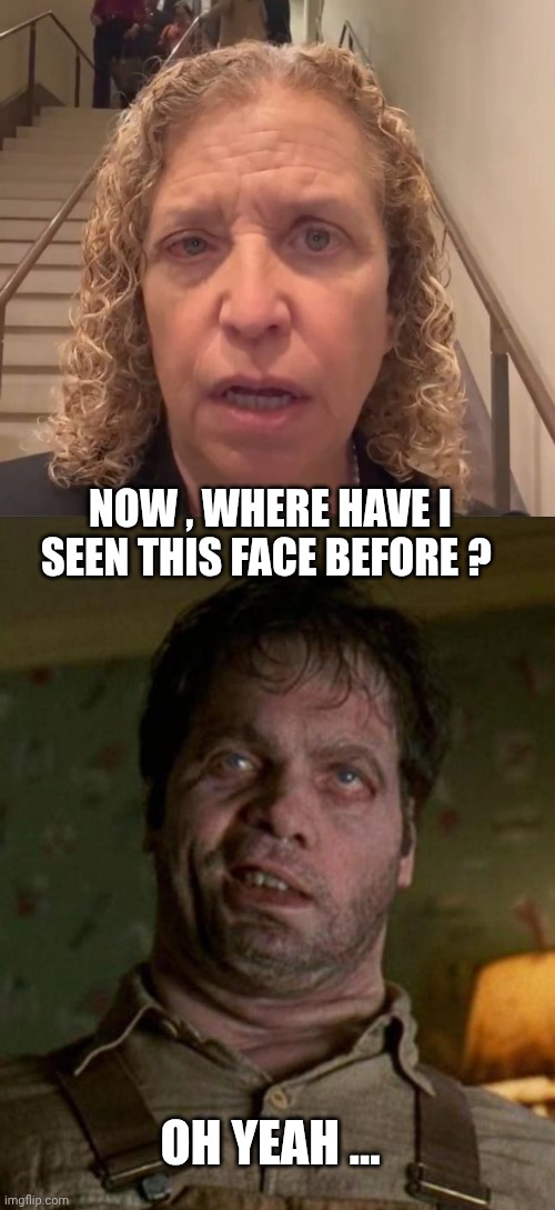 Debbie Wasserman Schultz meme | NOW , WHERE HAVE I SEEN THIS FACE BEFORE ? OH YEAH ... | image tagged in men in black | made w/ Imgflip meme maker