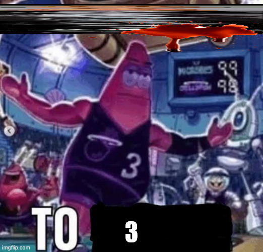 3 | 3 | image tagged in another x trillion to y | made w/ Imgflip meme maker