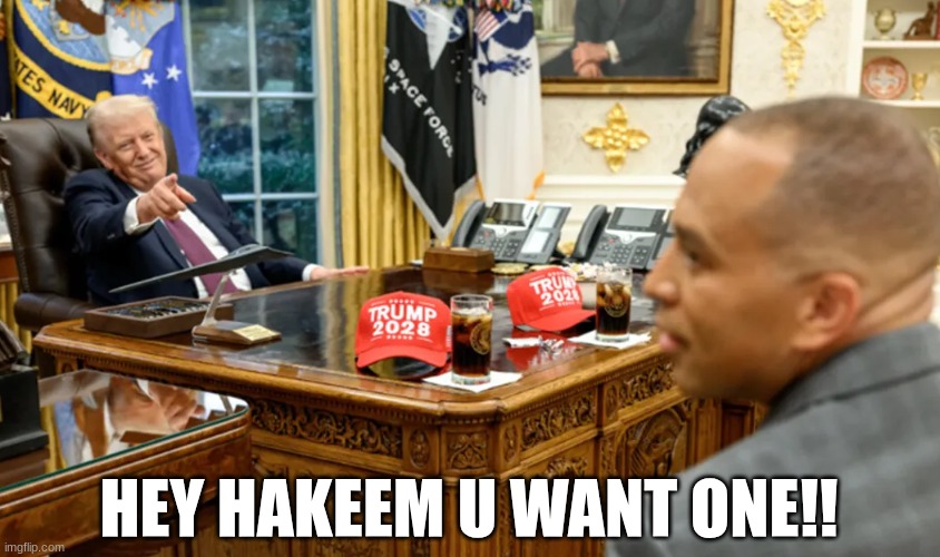 Trump 2028 meme | HEY HAKEEM U WANT ONE!! | image tagged in memes,trump 2028,trump,politics,maga,woke | made w/ Imgflip meme maker