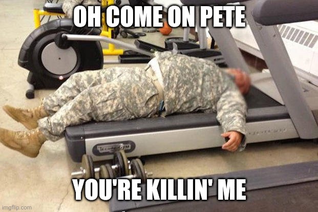 Combat Ready Soldier | OH COME ON PETE; YOU'RE KILLIN' ME | image tagged in us army,military,pete hegseth,memes | made w/ Imgflip meme maker