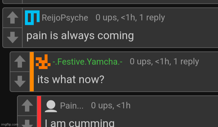 pain is cumming Blank Meme Template