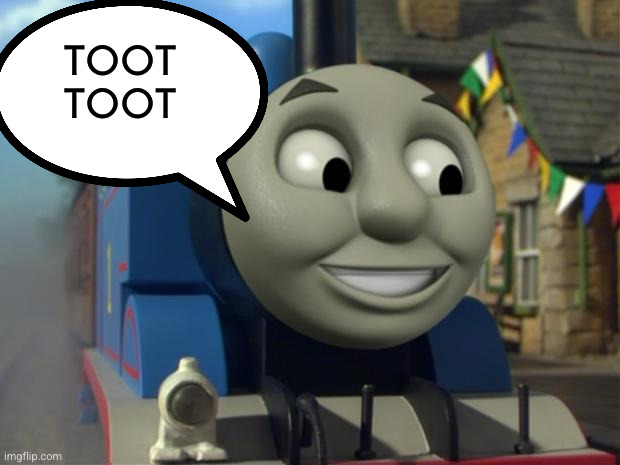 Thomas the tank engine Reaction 1 | TOOT TOOT | image tagged in thomas the tank engine reaction 1 | made w/ Imgflip meme maker