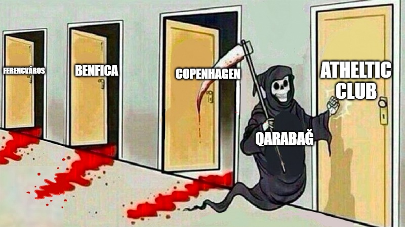 Qarabag knocking at the door | COPENHAGEN; FERENCVÁROS; BENFICA; ATHELTIC CLUB; QARABAĞ | image tagged in death knocking at the door | made w/ Imgflip meme maker