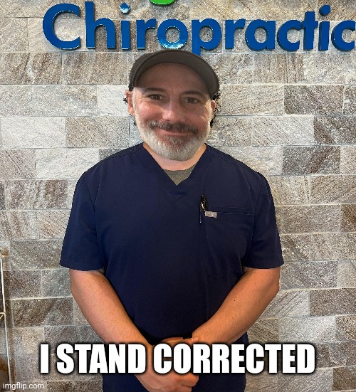 I STAND CORRECTED | made w/ Imgflip meme maker