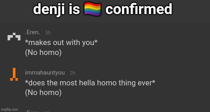 i knew it from the start | denji is 🏳️‍🌈 confirmed | made w/ Imgflip meme maker