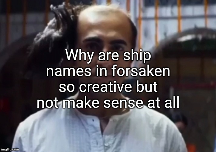 Like back shots (tt and chance) and why do u think that elliot would love 077 who's kid literally destoryed his pizzeria? | Why are ship names in forsaken so creative but not make sense at all | image tagged in roblox,roblox meme,forsaken,shipping,why,why are you reading this | made w/ Imgflip meme maker