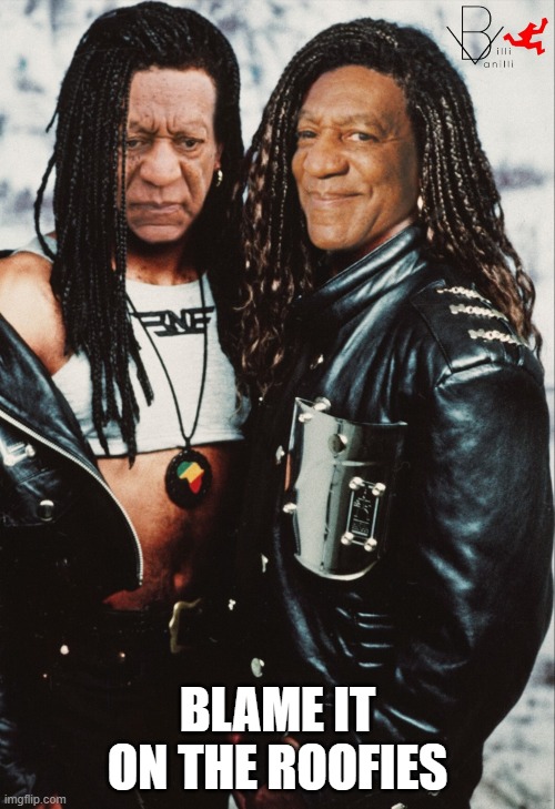 Billi Manilli | BLAME IT ON THE ROOFIES | image tagged in music,parody | made w/ Imgflip meme maker